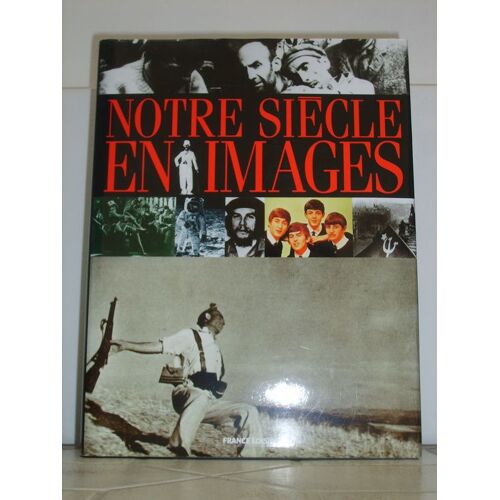 Notre Siècle En Images