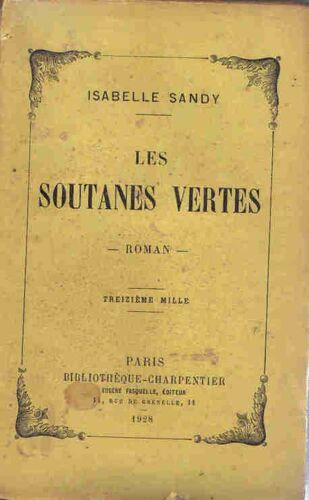 Les Soutanes Vertes .  Bibliotheque Charpentier 1928
