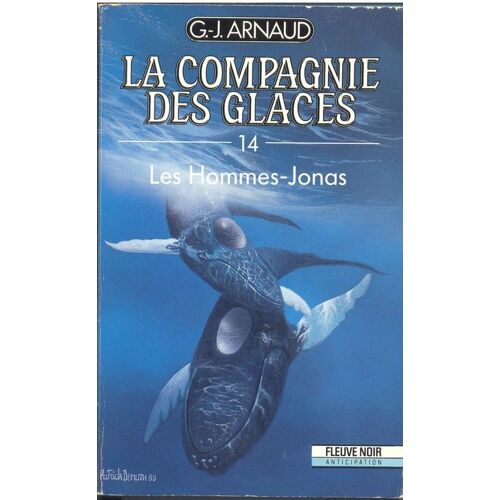 Les Hommes-Jonas (La Compagnie Des Glaces, Tome 14).