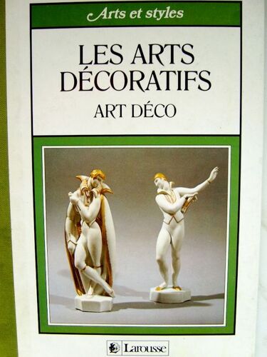 Les Arts Décoratifs Tome 2 - Art Déco