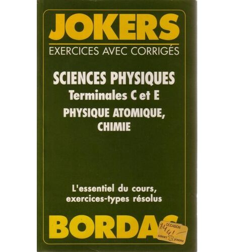 Sciences Physiques Terminales C Et E - Physique Atomique, Chimie