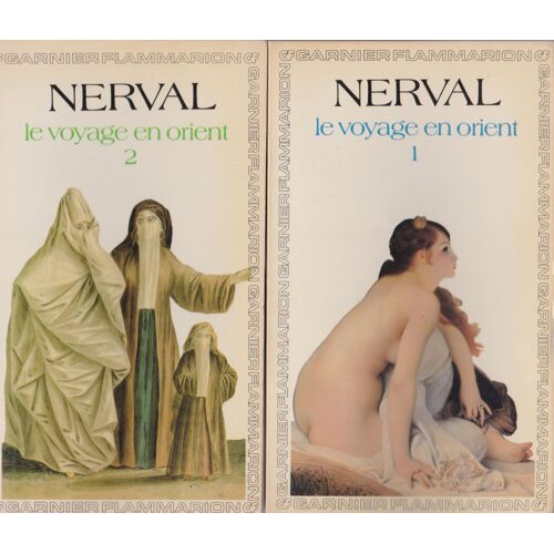 Gerard De Nerval Le Voyage En Orient Tome 1 (332) Et Tome 2 (333) Flammarion 1980
