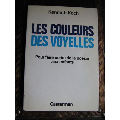Les Couleurs Des Voyelles, Pour Faire Écrire De La Poésie Aux Enfants