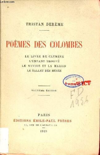 Poèmes Des Colombes - Le Livre De Clymène, L Enfant Trouvé, Le Navire Et La Maison, Le Ballet Des Muses - 12e Édition.