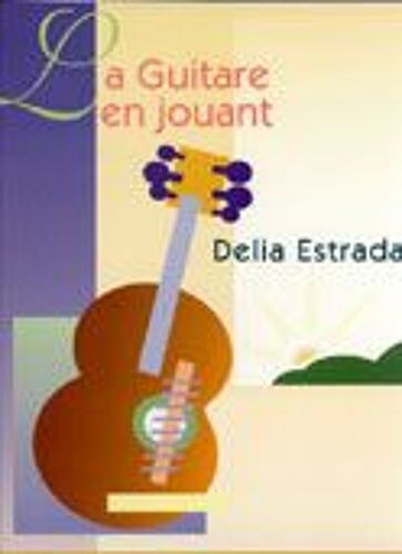 La Guitare En Jouant - Partition Guitare