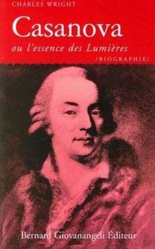 Casanova Ou L'essence Des Lumières