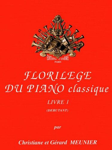 Florilège Du Piano Classique Piano Livre 1 : Débutant
