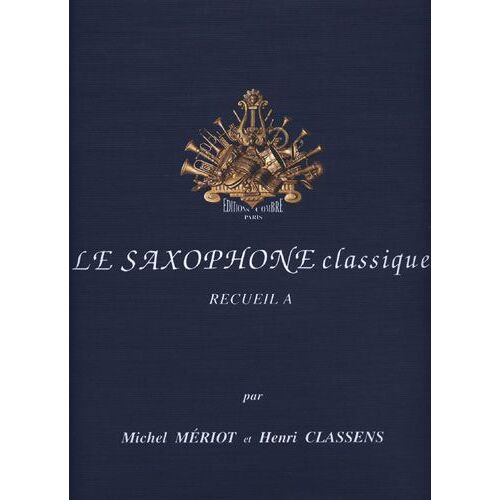 Le Nouveau Saxophone Classique - Volume A Saxophone