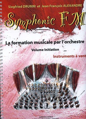 Symphonie Fm Instruments À Vent Volume Initiation (Livre De L'élève)