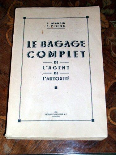 Bagage Complet De L'agent De L'autorité. 3e Édition Mise À Jour Au 1er Avril 1951