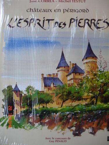 L'esprit Des Pierres - Châteaux En Périgord