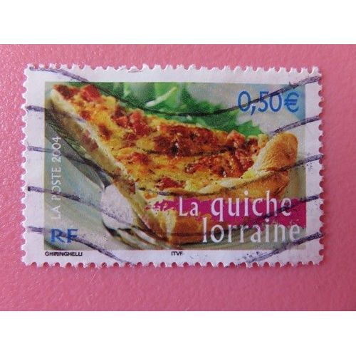 Timbre Oblitéré La Quiche Lorraine- France Année 2004 - Yvert Et Tellier N°3652