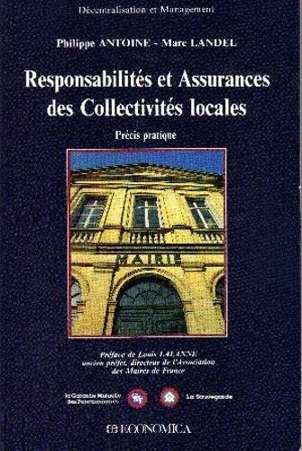Responsabilités Et Assurances Des Collectivités Locales - Précis Pratique