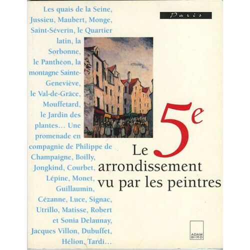 Le 5e Arrondissement Vu Par Les Peintres - Paris