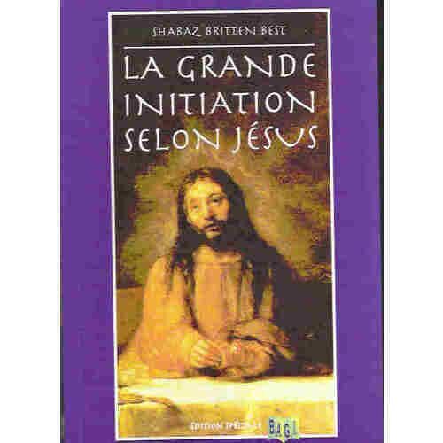 La Grande Initiation Selon Jesus Ou Le Drame De L'ame