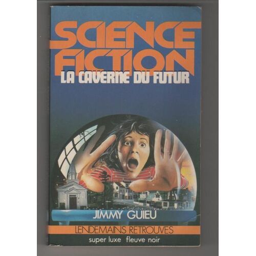 La Caverne Du Futur
