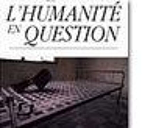 La Torture Ou L'humanité En Question