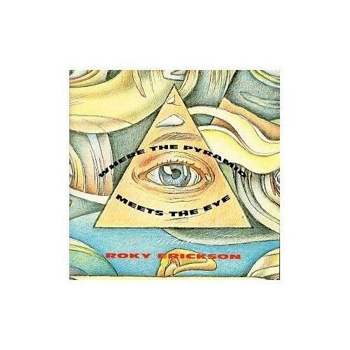 A Tribute To Roky Erickson (Where The Pyramid Meets The Eyes)