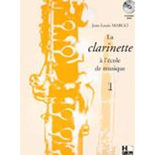 La Clarinette À L'école De Musique Clarinette Volume 1