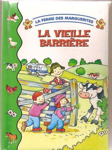 La Ferme Des Marguerites - La Vieille Barrière