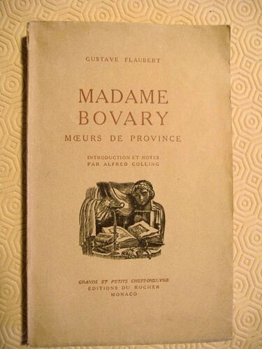 Madame Bovary - Moeurs De Province - Introduction Et Notes Par Alfred Colling