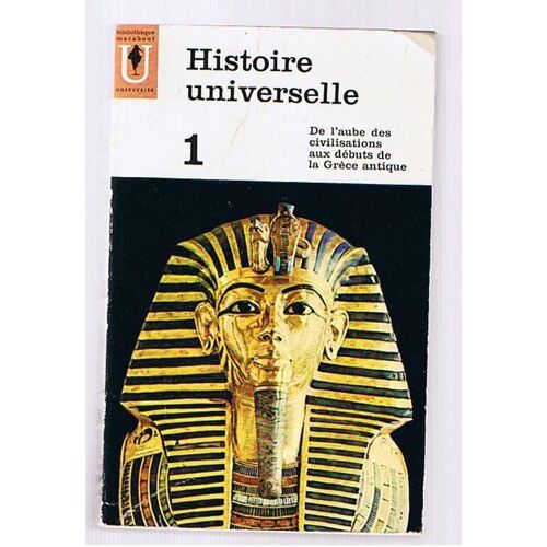 Histoire Universelle T.1 De L'aube Des Civilisations Aux Début De La Grèce Antique