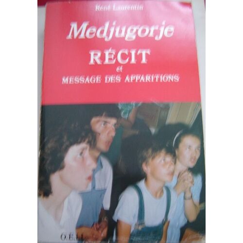 Medjugorje - Récit Et Message Des Apparitions