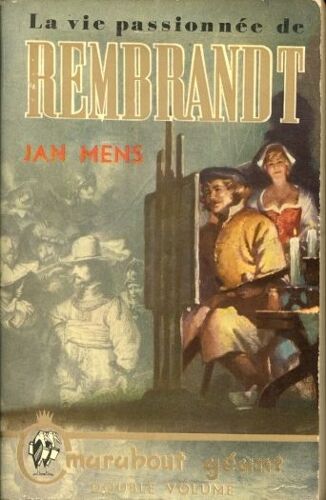 La Vie Passionnée De Rembrandt