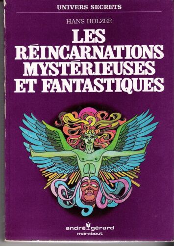 Les Réincarnations Mystérieuses Et Fantastiques.