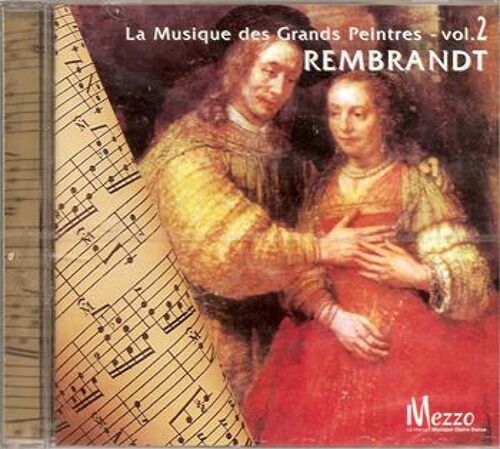 La Musique Des Grands Peintres - Vol. 2 : Rembrandt (1605-1669)
