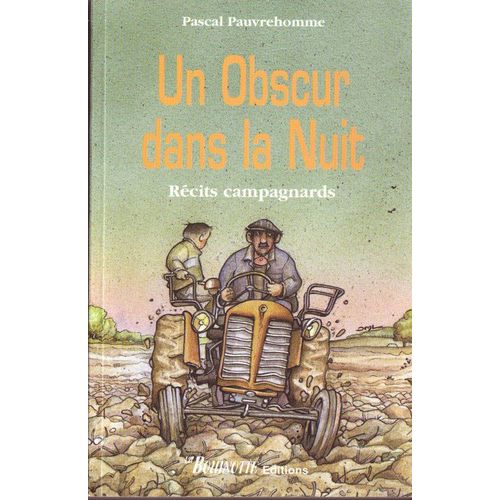 Un Obscur Dans La Nuit - Recits Campagnards