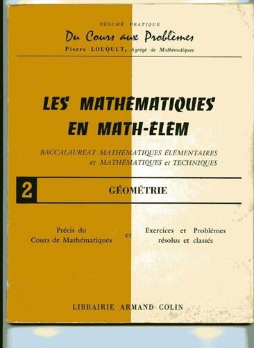 Les Mathematiques En Math Elem Baccalaureat Mathematiques Elementaires Et Mathematiques Et Techniques Geometrie