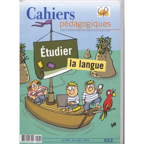 Cahiers Pédagogiques  N° 453 : Etudier La Langue