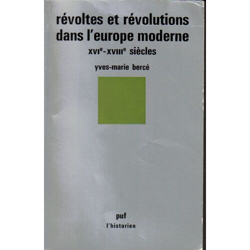 Révoltes Et Révolutions Dans L'europe Moderne - Xvie-Xviiie Siècles