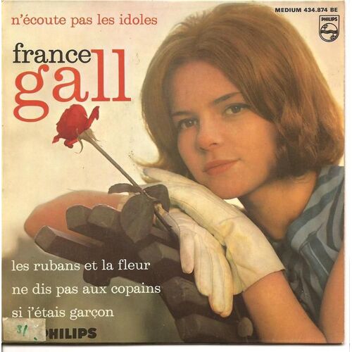 N'écoute Pas Les Idoles - Les Rubans Et La Fleur - Ne Dis Pas Aux Copains - Si J'étais Un Garçon