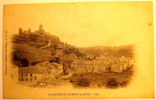 Carte Postale Ancienne Ardeche  La Bastide Saint Laurent Les Bains Luc