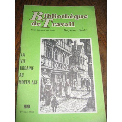 Bt Bibliothèque De Travail Pédagogie Freinet Bt N° 59 La Vie Urbaine Au Moyan Age