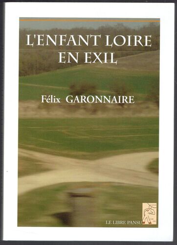 L'enfant Loire En Exil