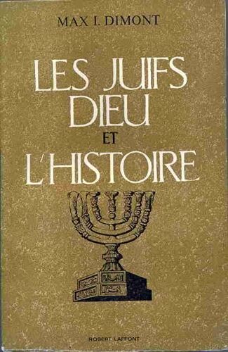 Les Juifs ,Dieu Et L'histoire