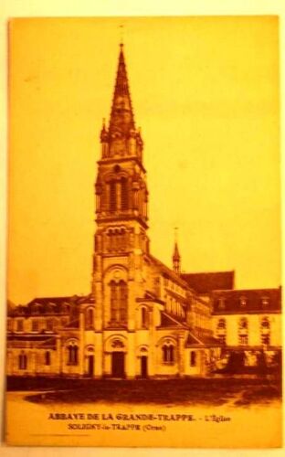 Carte Postale Ancienne Abbaye De La Grande Trappe  L Eglise Soligny La Trappe Orne