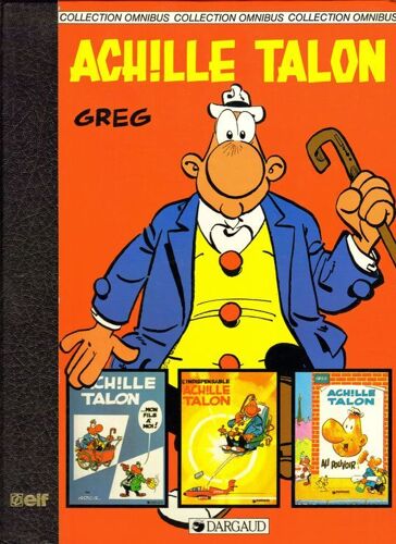 Achille Talon....Mon Fils À Moi, L'indispensable Achille Talon, Achille Talon Au Pouvoir