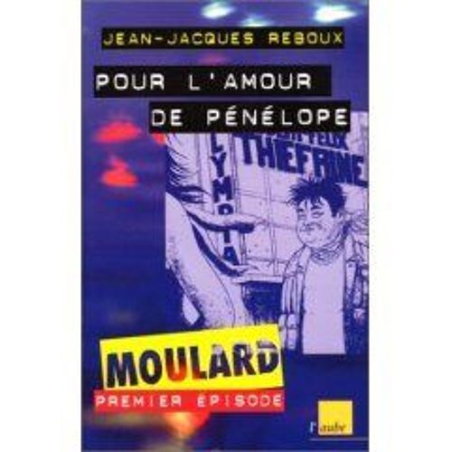 Pour L'amour De Pénélope. Moulard- 1. (A Suivre)
