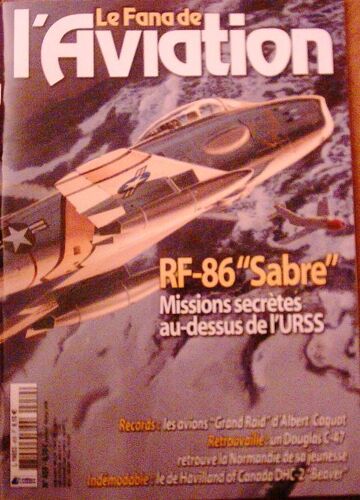 Le Fana De L'aviation  N° 459 : Rf-86 "Sabre" Missions Secrètes Au-Dessus De L'urss