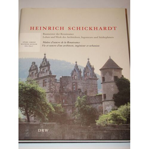 Heinrich Schickhardt, Vie Et Oeuvre D'un Architecte, Ingénieur Et Urbaniste
