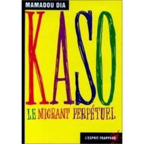 Kaso - Le Migrant Perpetuel