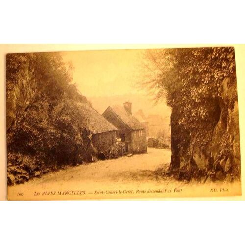 Carte Postale Ancienne Les Alpes Mancelles  Saint Ceneri  Le Gerei  Route Descendant Au Pont Sarthe