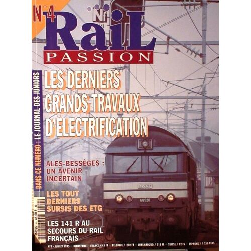 Rail Passion N° 4 : Les Derniers Grands Travaux D'électrification