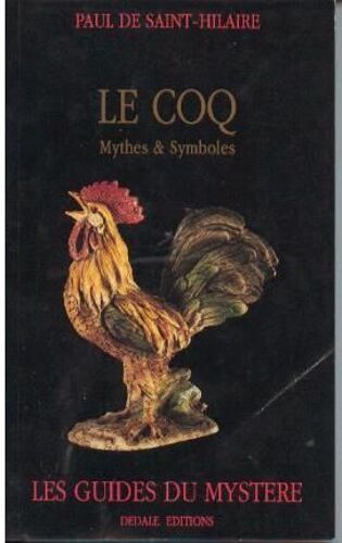 Le Coq  - Mythes & Symboles