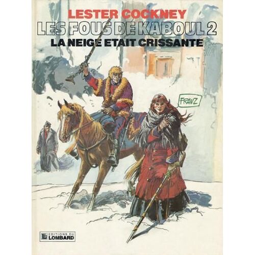 Lester Cockney Les Fous De Kaboul 2 La Neige Était Crissante