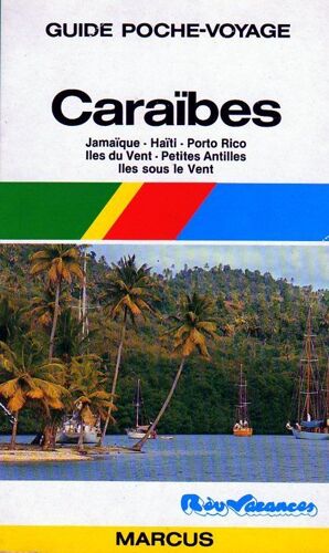Caraïbes - Porto-Rico, Îles Vierges, Îles Du Vent Et Sous-Le-Vent, Antigua, Antilles Françaises, La Barbade, Trinité Et Tobago, Antilles Néerlandaises, Jamaïque, Caïmans, Haïti